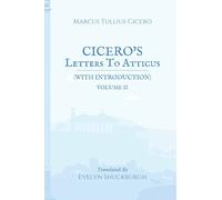 Cicero's Letters To Atticus (with Introduction): Volume II