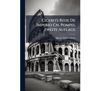 Cicero's Rede De Imperio Cn. Pompei, zweite Auflage