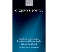Cicero – Topica (Oxford Classical Monographs) – Edited with Introduction, Translation & Commentary