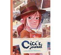 Cici's Journal: The Adventures of a Writer-in-Training