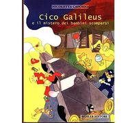 Cico Galileus e il mistero dei bambini scomparsi