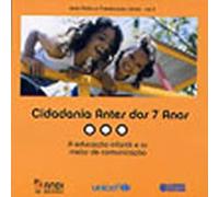 Cidadania Antes dos 7 Anos. A Educação Infantil e os Meios de Comunicação