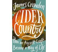 Cider Country: How an Ancient Craft Became a Way of Life – Harper Collins Publishers