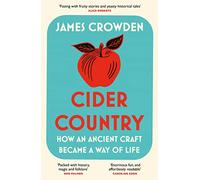 Cider Country – How an Ancient Craft Became a Way of Life – Harper Collins Publishers