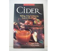 Cider: Making, Using and Enjoying Sweet and Hard Cider