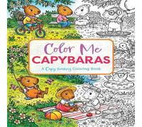 Cider Mill Press The Color Me Capybaras: A Capy-Tivating Coloring Book Paperback Cider Mill Press Multicolor