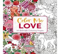 Cider Mill Press The Color Me Love: A Valentine's Day Coloring Book Paperback Cider Mill Press Multicolor