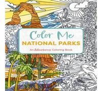 Cider Mill Press The Color Me National Parks: An Adventurous Coloring Book Paperback Cider Mill Press Multicolor