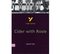 Cider With Rosie everything you need to catch up, study and prepare for the 2025 and 2026 exams : (York Notes)