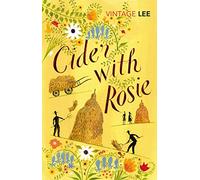 Cider With Rosie: Laurie Lee (Vintage Classics)