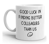 CiderPressMugs® Good Luck in Finding Better Colleagues Than Us Mug Leaving Present New Job