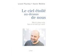 Ciel étoilé au-dessus de nous (Le): Récit à deux voix face à la mort qui vient