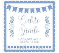 Cielito Lindo Baby Shower Guest Book: Blue Fiesta Memory Keepsake for Guests to Sign-In, Record Predictions, Wishes, & Advice to New Parents with Gift Log & Photos/Memories Pages