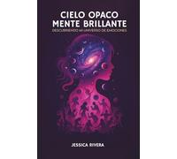 Cielo Opaco, Mente brillante: Descubriendo mi universo de emociones