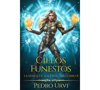 Cielos funestos: (La senda de los dragones, Libro 8)