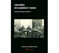 Cien años de flamenco y radio