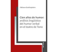 Cien años de humor: análisis lingüístico del humor verbal en el teatro de Tono