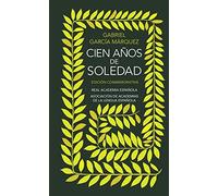 Cien anos de soledad. Edicion conmemorativa: Written by Gabriel Garcia Marquez, 2007 Edition, Publisher: Ediciones Alfaguara [Hardcover]