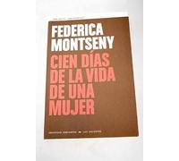CIEN DÍAS DE LA VIDA DE UNA MUJER