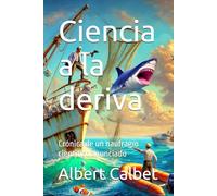 Ciencia a la deriva: Crónica de un naufragio científico anunciado