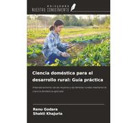 Ciencia doméstica para el desarrollo rural: Guía práctica: Empoderamiento de las mujeres y las familias rurales mediante la ciencia doméstica aplicada