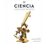 Ciencia: La guía visual definitiva. Nueva edición (Enciclopedia visual)