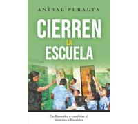 Cierren la escuela: Un llamado a cambiar el sistema educativo