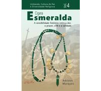 Cigana Esmeralda: A sensibilidade feminina entre a dor, o prazer, a fé e a caridade (Umbanda, Cultura de Paz e Diversidade Religiosa)