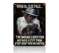 Cigar Metal Tin Sign When All Else Fails Try Smoking a Good Cigar Plaque Metal Poster for Home Farm Store Garage Club Bar Kitchen Pub Funny Gift 8x12 Inch