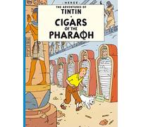 Cigars of the Pharaoh: The Official Classic Children’s Illustrated Mystery Adventure Series (The Adventures of Tintin)