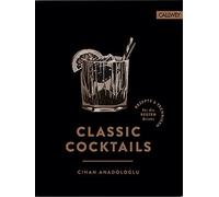 Cihan Anadologlu Daniel Esswein Classic Cocktails (Hardback)