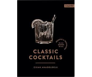 Cihan Anadologlu Daniel Esswein Classic Cocktails (Hardback)
