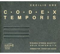 Cikada String Quartet - Cecilie Ore: Codex Temporis