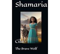 Cila: The Brave Wolf