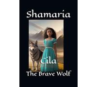 Cila: The Brave Wolf