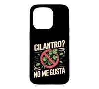 Cilantro No Me Gusta Coriander Herb Case for iPhone 15 Pro