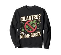 Cilantro No Me Gusta Coriander Herb Sweatshirt