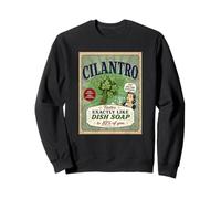 CILANTRO Tastes Exactly Like Dish Soap Gross Food Parody Sweatshirt