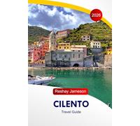Cilento Travel Guide 2026: Explore Salerno Coastal Gems, Attractions, Villages, Hidden Gems, Natural Wonders and Adventures in Southern Italy