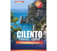 CILENTO TRAVEL GUIDE 2027: A Practical Guide to Discovering New Destinations, Saving Money, and Making Every Journey Easier