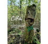 Cilfái: Woodland Management and Climate Change on Kilvey Hill, Swansea