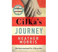 CILKAS JOURNEY: The Sequel to 'The Tattooist of Auschwitz'