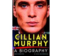 Cillian Murphy: A biography