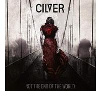 Cilver – Not The End Of The World