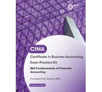 CIMA BA3 Fundamentals of Financial Accounting : Exam Practice Kit