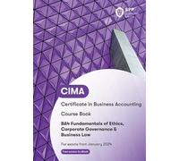 CIMA BA4 Fundamentals of Ethics, Corporate Governance and Business Law: Course Book