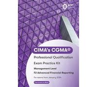 CIMA F2 Advanced Financial Reporting: Exam Practice Kit