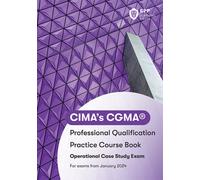 CIMA Operational E1, F1 & P1 Integrated Case Study : Practice Workbook
