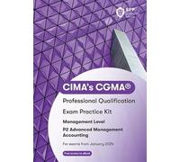 CIMA P2 Advanced Management Accounting: Exam Practice Kit