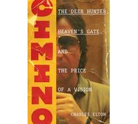 Cimino: The Deer Hunter, Heaven's Gate, and the Price of a Vision